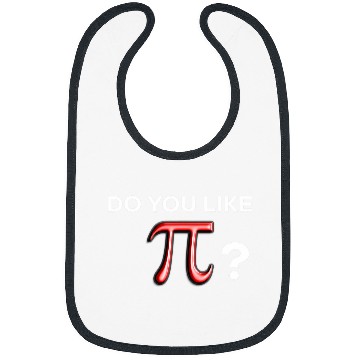 Discover Funny Cute Do You Like Pi Day Fun Math Bibs
