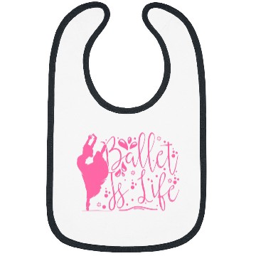 Discover Ballet Is Life For Dance Ballerina Bibs