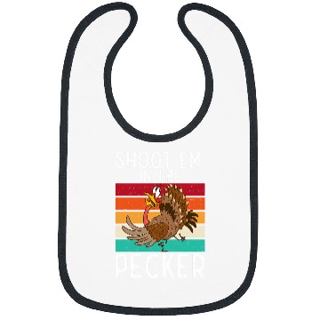 Discover Shoot Em In The Pecker Funny Turkey Hunting Humor Bibs