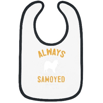 Discover Dog Samoyed Be A Samoyed Lover Bibs