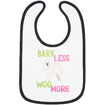 Discover Dog Samoyed Bark less Woo more Samoyed Bibs