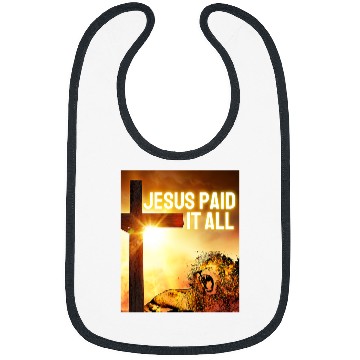 Discover Christian Jesus Paid it All Christian Clothing women men Tee496 Christ Bibs