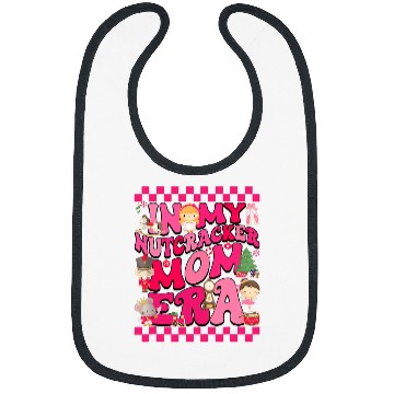 Discover In My Nutcracker Mom Era Christmas Nutcracker Ballet Festive 4 Bibs