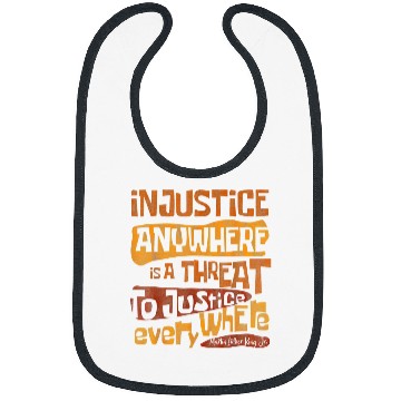 Discover Injustice Anywhere Is A Threat To Justice Everywhere Bibs
