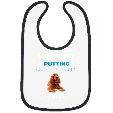 Discover Cocker Spaniel I support putting animal abusers to sleep Bibs