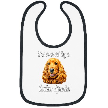 Discover Cocker Spaniel Owner Design Im Owned By A Cocker Spaniel Bibs