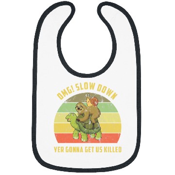Discover OMG Slow Down Yer Gonna Get Us Killed Snail Sloth Turtle Bibs