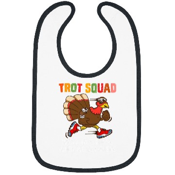 Discover Turkey Trot Squad Well Get There When We Get There Funny Bibs