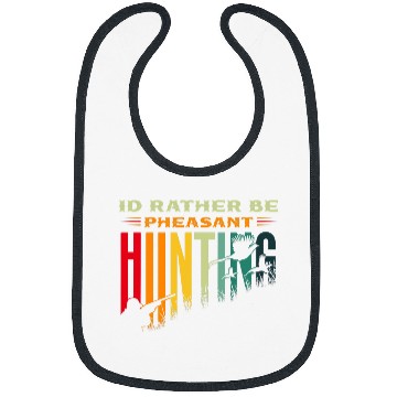 Discover Pheasant Hunter for Id rather be pheasant Hunting Bibs