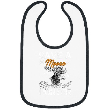 Discover Save a moose mount a hunter Bibs