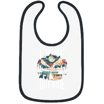 Discover I Vibe Out Side Positive Vibes While Camping in Nature 2 Bibs