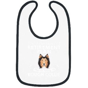 Discover Retirement Plan Petting My Rough Collie Bibs