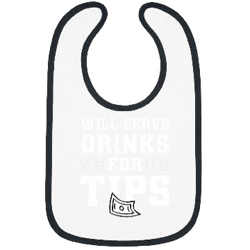 Discover Will Serve Drinks For Tips Bartender Barista Bartending Bibs