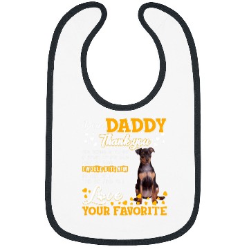 Discover Miniature Pinscher Dear Daddy Thank You For Being My Daddy Bibs