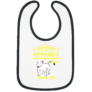Discover Nothing is Impossible Bull Terrier Bibs