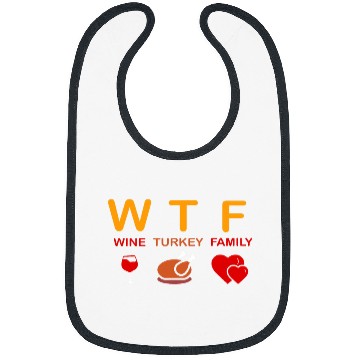 Discover WTFWines Turkey Family Funny Wines Lover Thanksgiving Day Bibs