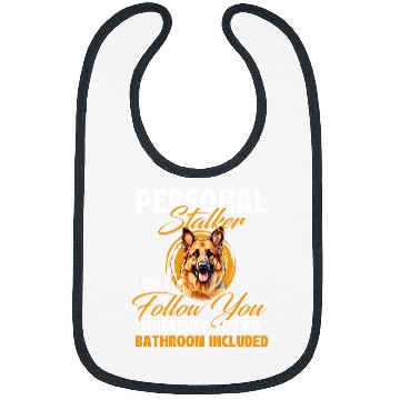 Discover Personal Stalker I Will Follow You German Shepherd Lover Bibs