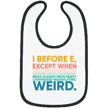 Discover I Before E Except After C Weird Fun Grammar English Teacher Bibs
