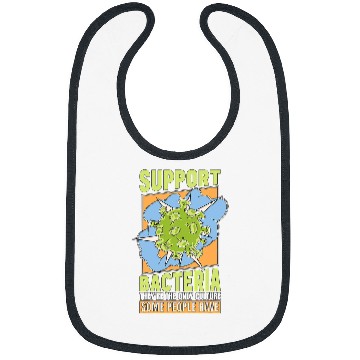 Discover Support Bacteria Theyre The Biology Nerd Microbiologist Bibs
