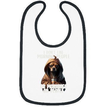 Discover I Dont Like Morning People Sarcastic Chihuahua Grumpy 2 Bibs