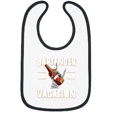 Discover Im Sorry The Nice Bartender Is On Vacation Funny Bartender 1 Bibs