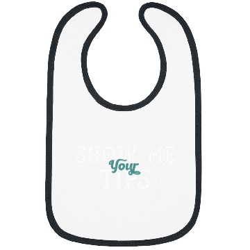Discover Show Me Your Tips Bartender Bar Pub Alcohol Bibs