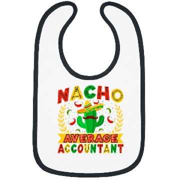 Discover Nacho Average Accountant Fun Hilarious Accounting Humor Bibs