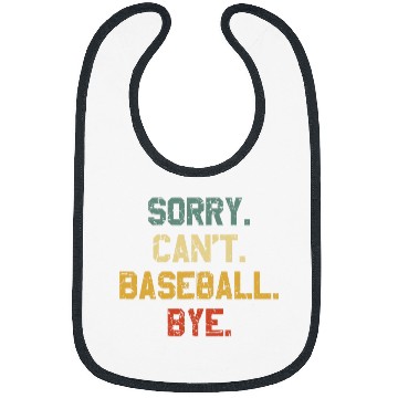 Discover Sorry Cant Baseball Bye Baseball Lover Game Day Baseball Bibs