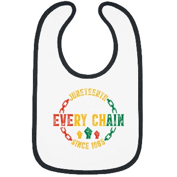 Discover Juneteenth Breaking Every Chain Since 1865 Black History Bibs
