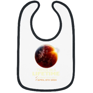 Discover Solar Eclipse Twice In Lifetime 2024 Solar Eclipse Bibs