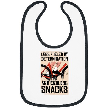 Discover Legs Fueled By Determination And Endless Snacks Cyclist Bibs