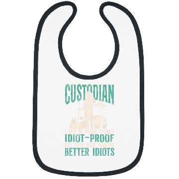 Discover School Custodian Janitor Custodian I Try To Make Things Bibs