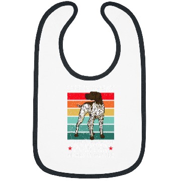 Discover Life Is Great A German Shorthaired Pointer Makes It Better Bibs