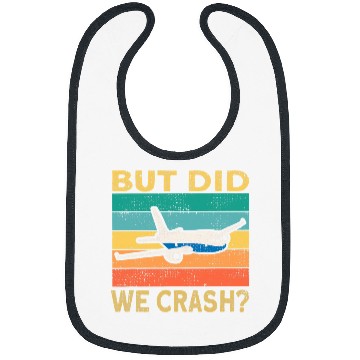 Discover Airplane Pilot Aviation But Did We Crash Bibs