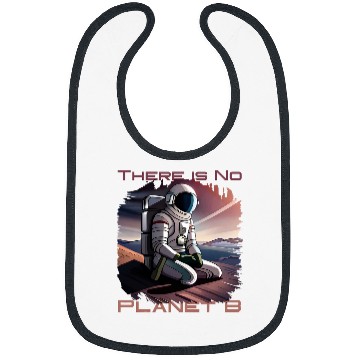 Discover There Is No Planet B Astronaut Seeks Second World Globe Bibs