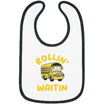 Discover School Bus Driver They See Me Rollin They Waitin Funny Bibs