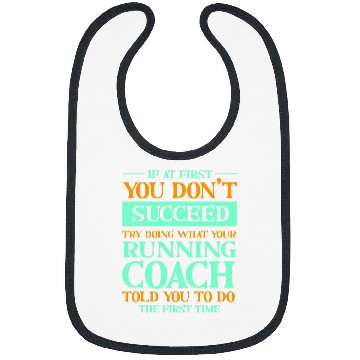 Discover Try Doing What Your Running Coachs Told You Funny Runner 1 Bibs