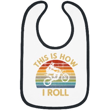 Discover This Is How I Roll 2Dirt Bike Motocross Supercross MX Gift Bibs