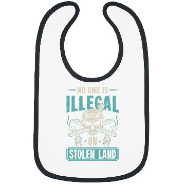 Discover No One Is Illegal On Stolen Land Native American Indigenous 5 Bibs