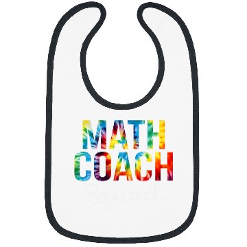 Discover Math Coachs Squad Tie Dye Appreciation Day Back To School Bibs