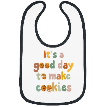 Discover Its A Good Day to Make Cookies Funny Baking Cookie Baker Bibs