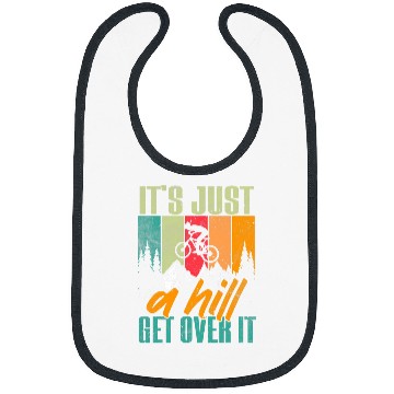 Discover Mountain Biking Its Just A Hill Get Over It MTB Biker Bibs