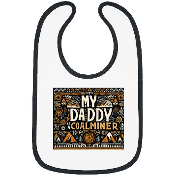 Discover Modern Folklore Coal Miner My Dad is Coal Miner Mining Bibs