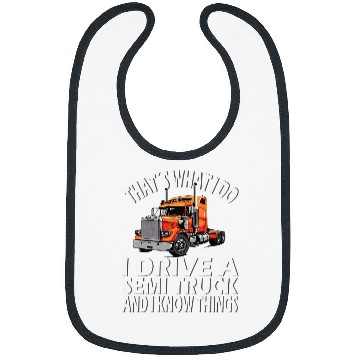 Discover Thats what i do Semi Truck driver 22 Bibs