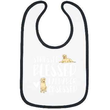 Discover Labrador Lab Dog Stressed Blessed Labrador Obsessed Bibs