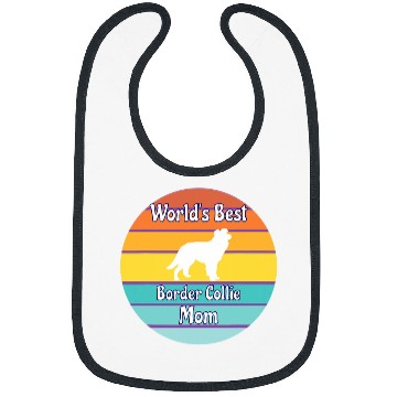 Discover Worlds bests Border Collie Mom Bibs