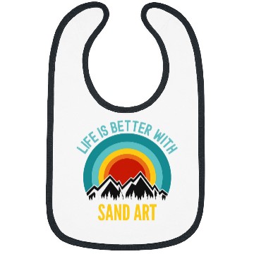 Discover Life is Better With Sand Art Hobbyist Gift Bibs