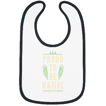 Discover Proud To Be Native American Indigenous Feather Wigwam Teepee 1 Bibs