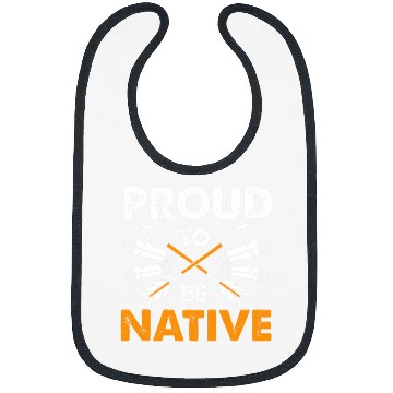 Discover Proud To Be Native American Tribe Bibs