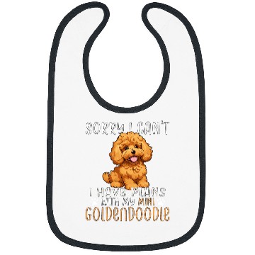 Discover Mini Golden Doodle Sorry I Cant Plan With Mini Goldendoodle Bibs